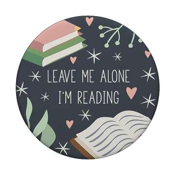 Leave Me Alone, I'm Reading - Fun PopSockets Gift for Readers