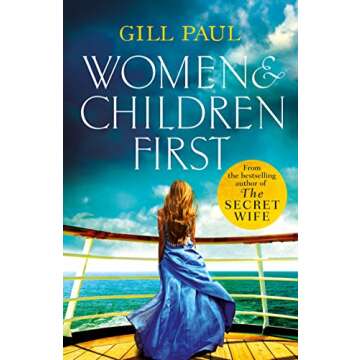 Women and Children First: Bravery, love and fate: the untold story of the doomed Titanic