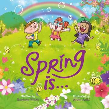 Spring is... An Early Reader Picture Book for Toddlers and Kids: Fun and Educational Rhyming Read Al...