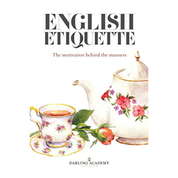 English Etiquette: The Motivation Behind the Manners