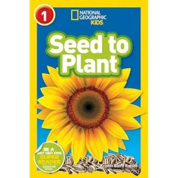 National Geographic Readers: Seed to Plant - An Inspiring Journey Through Nature