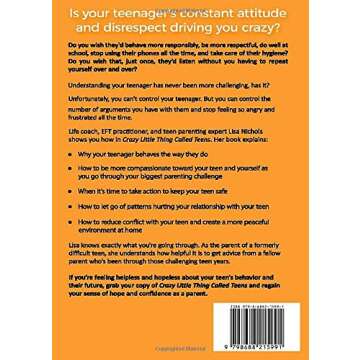 Crazy Little Thing Called Teens: The Mom's Guide to Stopping the Conflict and Bringing Peace to Your...