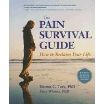 The Pain Survival Guide: How to Reclaim Your Life