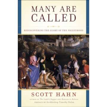 Many Are Called: Rediscovering the Glory of the Priesthood
