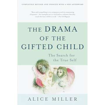 The Drama of the Gifted Child: The Search for the True Self, Revised Edition