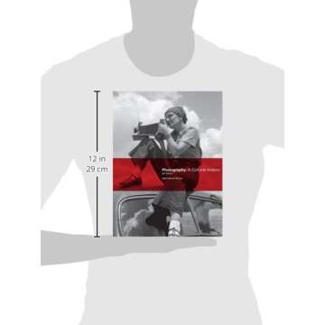 Photography: A Cultural History (4th Edition) Textbook for Visual Arts Enthusiasts