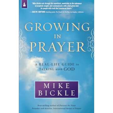 Growing in Prayer: A Real-Life Guide to Talking with God