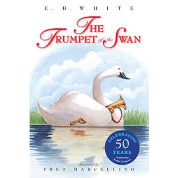 The Trumpet of the Swan 50th Anniversary Classic Children's Book
