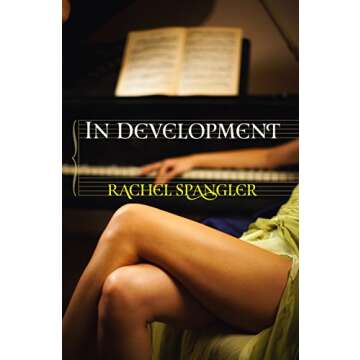 In Development: A Captivating Celebrity Fauxmance Novel