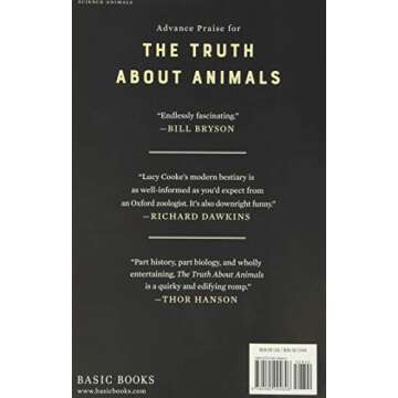 The Truth About Animals: Stoned Sloths, Lovelorn Hippos, and Other Tales from the Wild Side of Wildl...