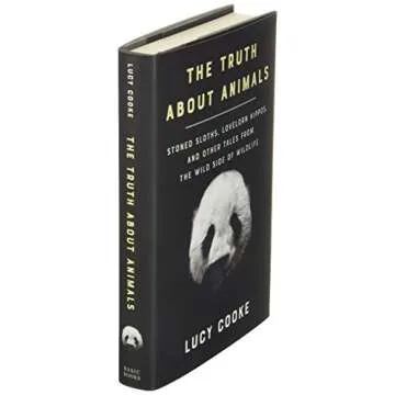 The Truth About Animals: Funny & Insightful Wildlife Stories