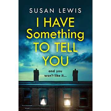 I Have Something to Tell You: The Most Thought-Provoking, Captivating Fiction Novel of 2021 from Bes...