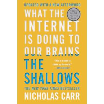 The Shallows: What the Internet Is Doing to Our Brains