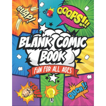 Blank Comic Book: Fun For All Ages Create Your Own Unique Comic Book Fun Pages and Templates Designe...