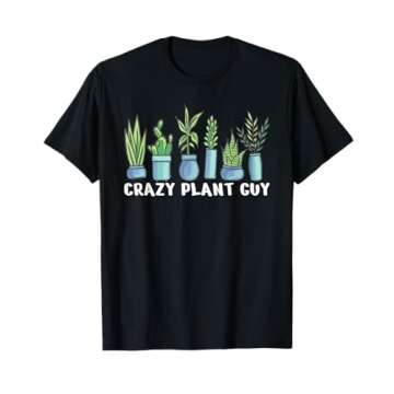 Crazy Plant Guy T-Shirt - Perfect for Plant Lovers, Men & Women