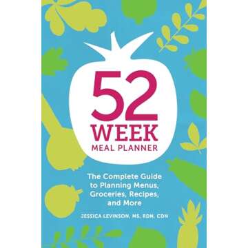 52-Week Meal Planner: The Complete Guide to Planning Menus, Groceries, Recipes, and More
