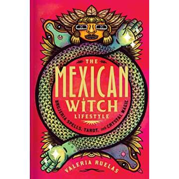 The Mexican Witch Lifestyle: Brujeria Spells, Tarot, and Crystal Magic