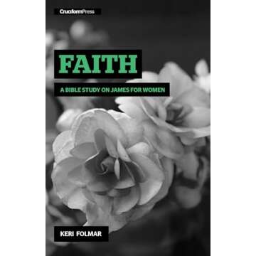 Faith: A Bible Study on James for Women (Delighting in the Word)