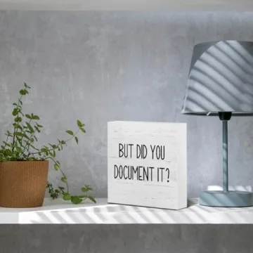 But Did You Document It Wooden Box Sign for Office