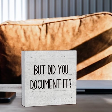 But Did You Document It Wooden Box Sign for Office
