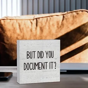 But Did You Document It Wooden Box Sign for Office