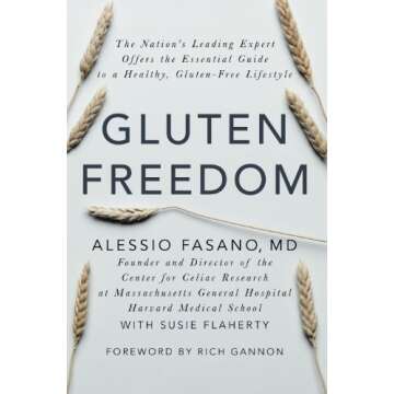 Gluten Freedom: The Nation's Leading Expert Offers the Essential Guide to a Healthy, Gluten-Free Lif...
