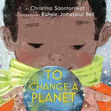 To Change a Planet: Beautiful Illustrated Book for Kids
