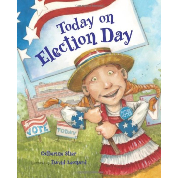 Today on Election Day - A Kid's Guide to Democracy and Voting