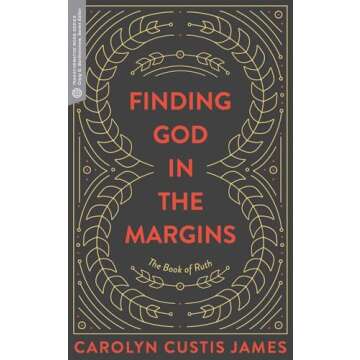 Finding God in the Margins: The Book of Ruth (Transformative Word)