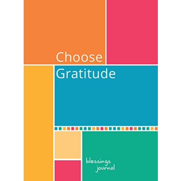 Choose Gratitude: The Ultimate Blessings Journal for 2014