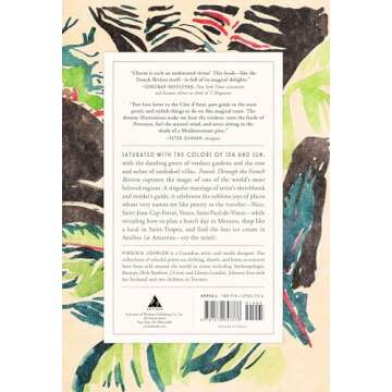 Travels Through the French Riviera: An Artist’s Guide to the Storied Coastline, from Menton to Sai...