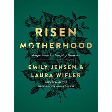 Risen Motherhood: Gospel Hope for Everyday Moments