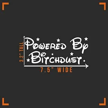 Powered by Bitchdust Decal Vinyl Sticker Auto Car Truck Wall Laptop | White| 7.5" x 3"
