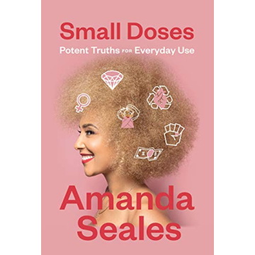 Small Doses by Amanda Seales: Humor and Truths for Everyone