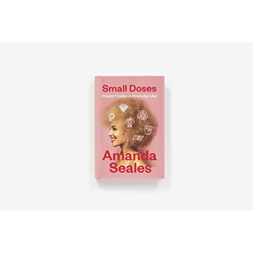 Small Doses by Amanda Seales: Humor and Truths for Everyone