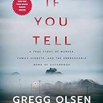 If You Tell: A True Story of Secrets & Sisterhood
