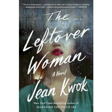 The Leftover Woman: A Compelling Exploration of Motherhood and Survival, Uncover the Secret Ties tha...