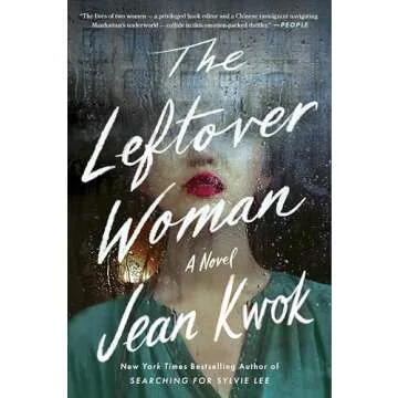 The Leftover Woman: A Compelling Exploration of Motherhood and Survival, Uncover the Secret Ties tha...