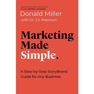 Marketing Made Simple: A Step-by-Step StoryBrand Guide for Any Business (Made Simple Series)