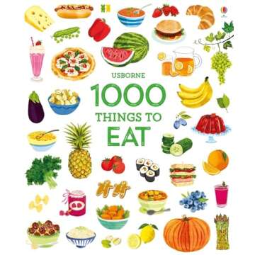 1000 Things to Eat: An Adventure in Culinary Exploration for Kids