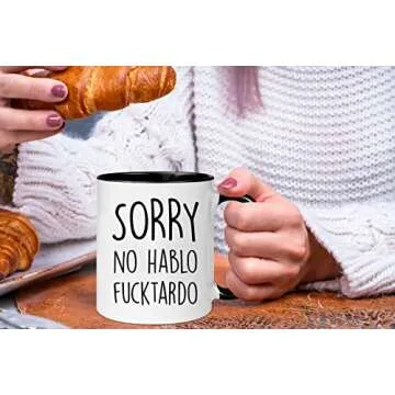 wonwhew YYWUDISHOP - Sorry No Hablo Fucktardo Mug, Funny Sarcastic Mug，office Mug Birthday Mug for Man or Woman, 11oz Ceramic Coffee Mug/Tea Cup