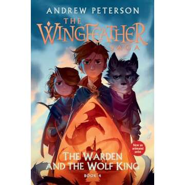 The Warden and the Wolf King: The Wingfeather Saga Book 4