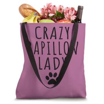 Crazy Papillon Lady Dog Lover Mom Funny Papillon Mama Gift Tote Bag