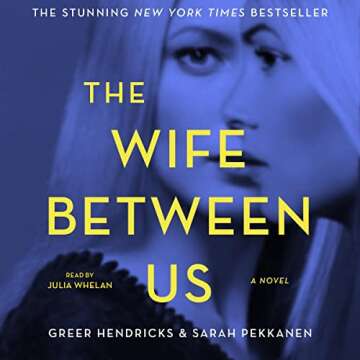 The Wife Between Us - Gripping Psychological Thriller