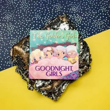 Golden Girls Goodnight Girls - Vibrant Board Book for Kids
