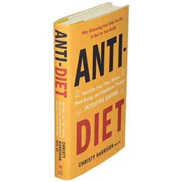 Discover Anti-Diet: Your Guide to Intuitive Eating Success