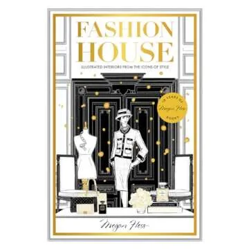 Fashion House Special Edition: Illustrated Interiors by Meghan Hess