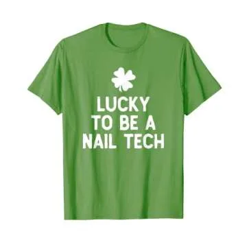 Lucky To Be A Nail Tech St Patrick's Day Irish Technician T-Shirt