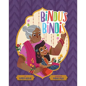 Bindu's Bindis - A Vibrant Picture Book Celebrating Cultural Pride and Family Bonds