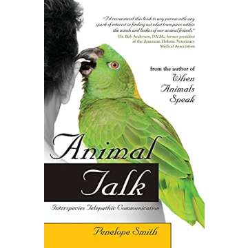 Animal Talk: Interspecies Telepathic Communication by Penelope Smith